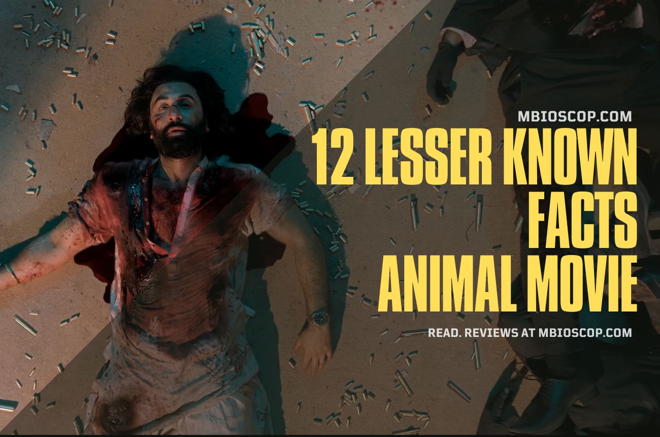 12 Amazing Facts about the Ranbir Kapoor Starrer Movie "Animal" - mbioscop